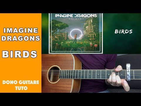 IMAGINE DRAGONS - BIRDS    TUTO