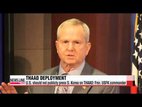 U.S. should not publicly press S. Korea on THAAD issue: Fmr. USFK commander   벨