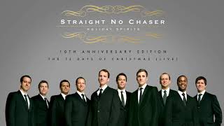 Straight No Chaser - The 12 Days of Christmas (Live) [Official Audio]