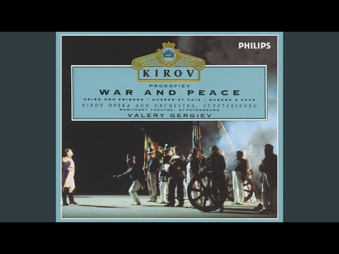 Prokofiev: War and Peace, Op. 91 - original version: "Maskva pusta!"