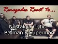 Renegades React To Nostalgia Critic Batman V Superman