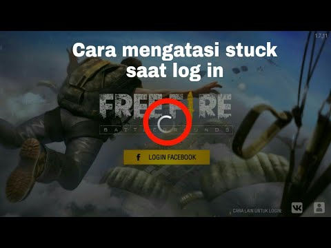 Cara mengatasi stuck di log in game FREE FIRE