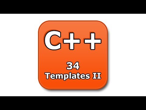 C++ Tutorial - 34 - Templates II
