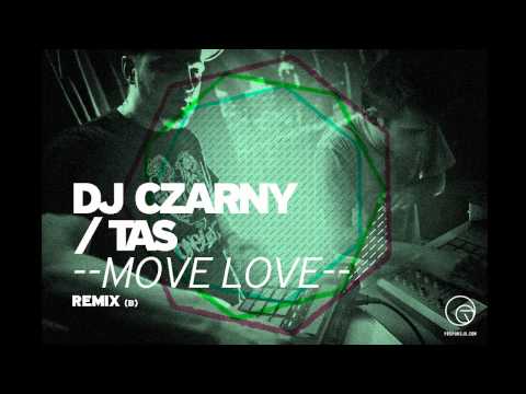 DJ Czarny/Tas - "Move Love" remix (b)