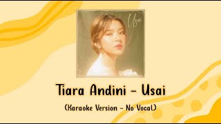 Download lagu Tiara Andini - Usai (Karaoke Version - No Vocal) mp3 Download lagu Tiara Andini - Usai (Karaoke Version - No Vocal) mp3