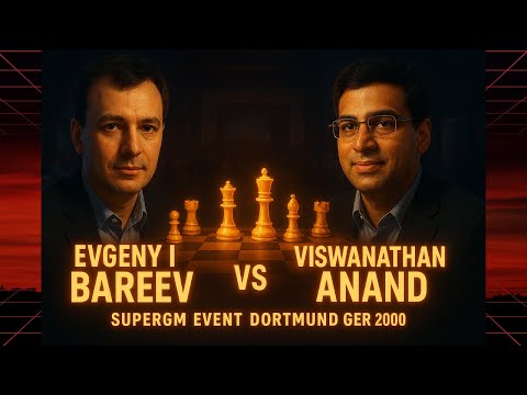 Evgeny Bareev vs Viswanathan Anand | Full Game Analysis | Dortmund SuperGM 2000