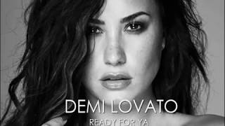 Ready For Ya -  Demi Lovato