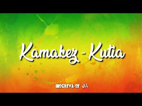 Kamakez - Kutia