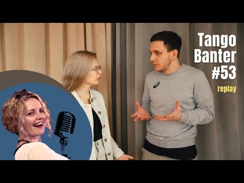 Top 10 complaints leaders have about tango followers | Tango Banter #53 replay