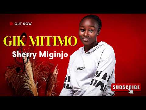 Sherry Miginjo - Gik Mitimo [Official Audio]