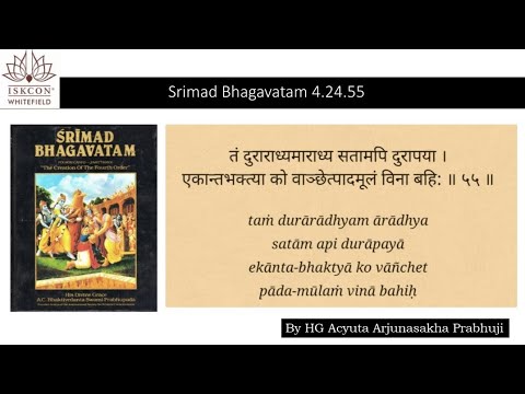 SB 4.24.55 By HG Acyuta Arjunasakha Prabhuji