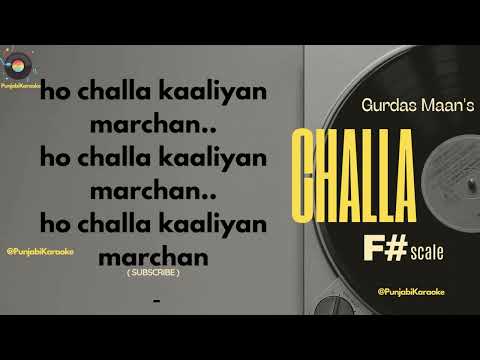 Challa || Gurdas Maan || Karaoke || F# scale
