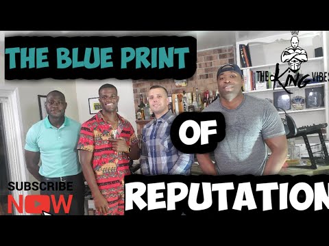 The BluePrint of Reputation. Final Series. The King Vibes Podcast Ep 18
