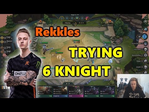 Fnatic Rekkles Trying 6 KNIGHT - PHANTOM - TEAMFIGHT TACTICS