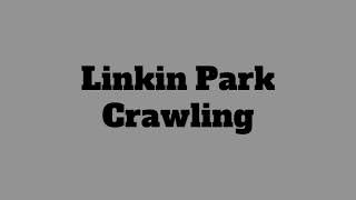 Download lagu Linkin Park: Crawling (Lyrics) mp3