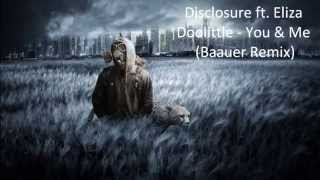 Disclosure ft. Eliza Doolittle - You & Me (Baauer Remix)
