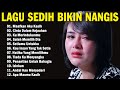 LAGU KENANGAN PALING SEDIH BUAT MANTAN BIKIN NANGIS