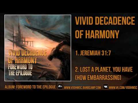 Vivid Decadence Of Harmony - Foreword To The Epilogue (FULL EP 2016 1080p HD)