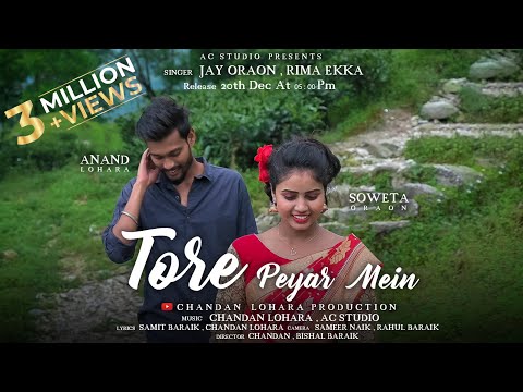 Tore Peyar Mein Full Video | Anand Lohara , Soweta Oraon | Jay , Rima | ft Chandan , Samit