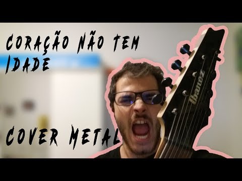 Toy - Coração Não Tem Idade (Cover Metal)