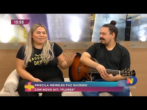 Priscila Meireles faz sucesso com novo hit: " Flores"