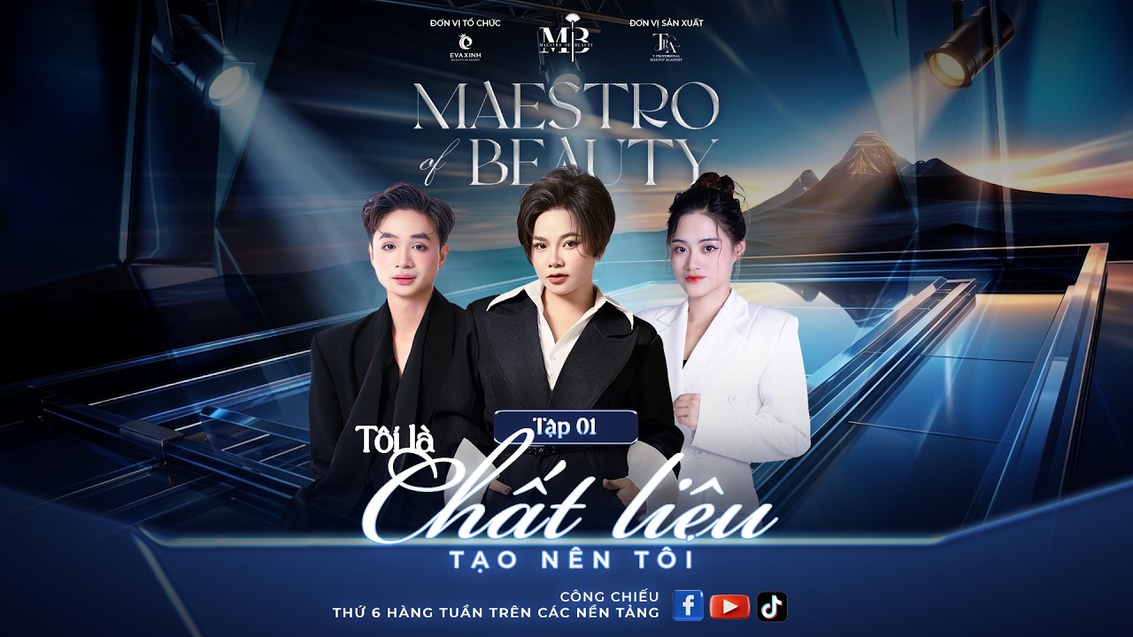MAESTRO OF BEAUTY | TẬP 1 TEASER - TÔI LÀ CHẤT LIỆU TẠO NÊN TÔI