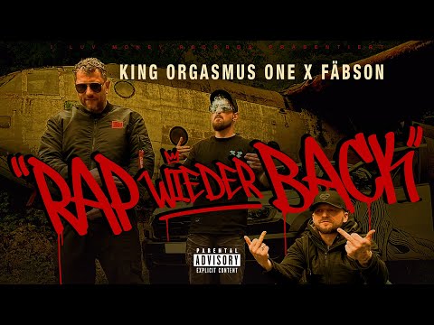 King Orgasmus One x Fäbson - Rap wieder Back