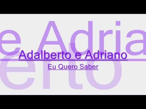 download lagu mp3 mp4 Adalberto Adriano Eu Quero Saber, download mp3 Adalberto Adriano Eu Quero Saber free download mp3, download mp3 Adalberto Adriano Eu Quero Saber