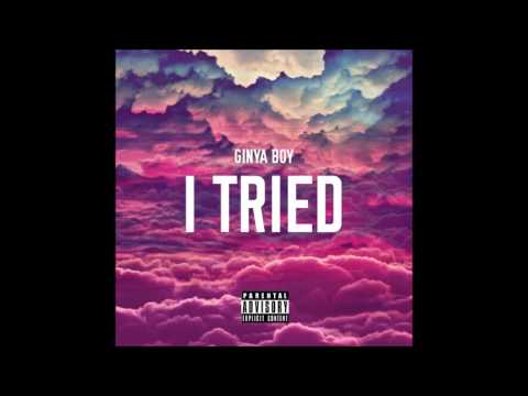 Ginya Boy - I Tried [Official Audio]
