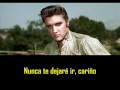 ELVIS PRESLEY - I´ll never let you go ( con subtitulos en español ) BEST SOUND