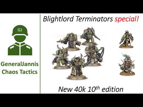 Death Guard Blightlord Terminators detailed analysis - GeneralJannis - New WH40k 10th edition