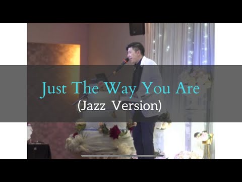 Just the Way You Are (Jazz Version) - Linus Lee Wedding Showmaster (Wedding Emcee, Pianist & Singer)