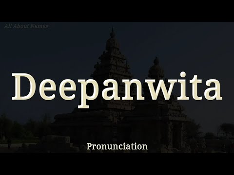 How to Pronounce Deepanwita