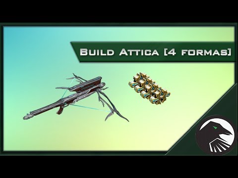 {Warframe} Build Attica [4 Formas]