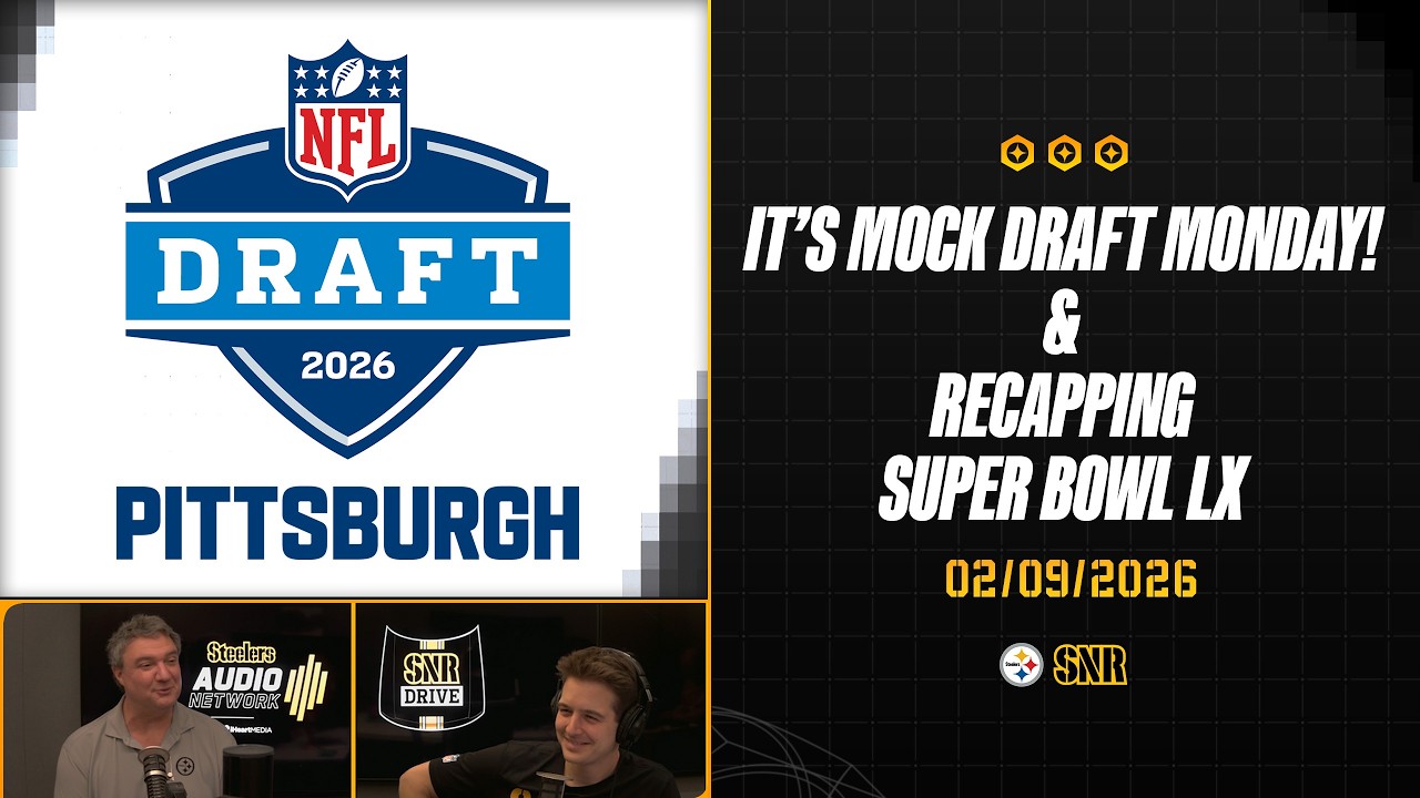 It's Mock Draft Monday! + Recapping Super Bowl LX | SNR Drive (Feb.9) | Pittsburgh Steelers