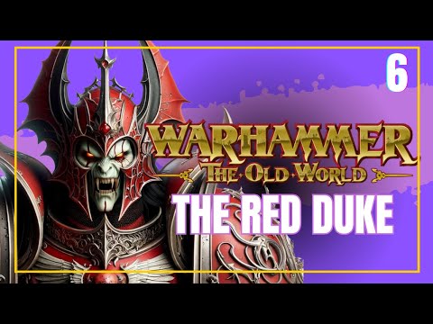 🧛‍♂️ Empire Sallies Forth! 🧛‍♂️The Red Duke Old World Mod Total War Warhammer 3 Campaign Let's Play