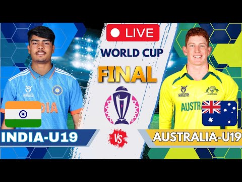 Live: India Vs Australia, World cup 2024  U19-Final | Live Match Score | IND vs AUS World Cup Final