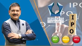 Uniparts India IPO listing Should Buy Hold Or Not Price Range Stop loss By Anil Singhvi