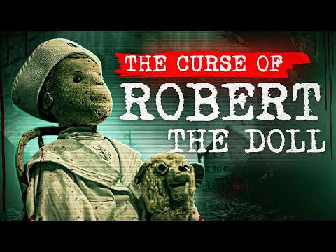 Robert The CURSED DOLL [FULL Paranormal Horror Documentary Investigation]