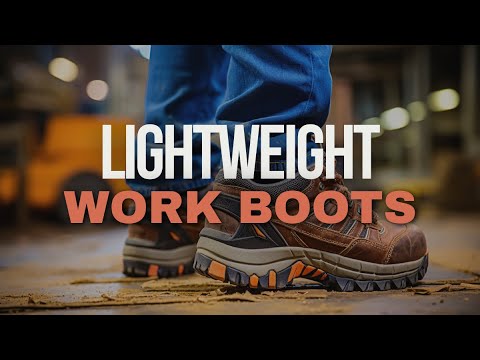 4 Best Lightweight Work Boots | Stay Light 😍
