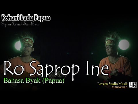 Ro Saprop Ine - Rohani Lada Papua (bahasa Biak)
