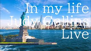 In my life     Judy Collins    Live     +   lyrics
