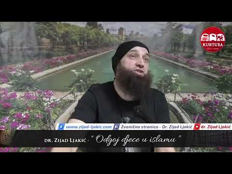 Odgoj djece u islamu  - dr. Zijad Ljakić