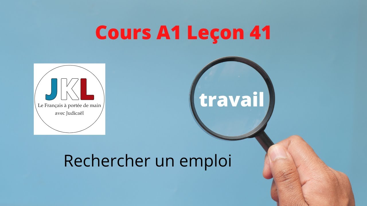 JKL - Cours A1 Leçon 41 - Rechercher un emploi