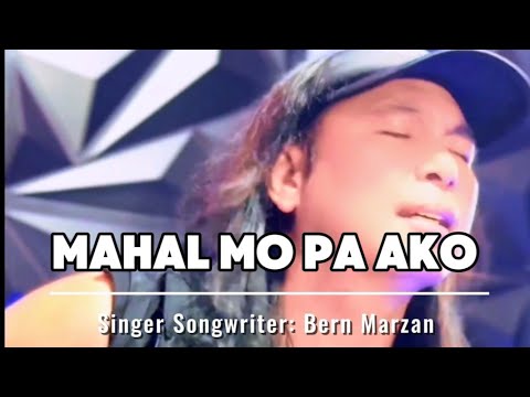 MAHAL MO PA AKO - Bern Marzan "Music video with lyrics " Digos Davao Del sur