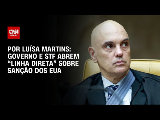 Análise: Governo e STF abrem “linha direta” sobre sanção dos EUA | BASTIDORES CNN