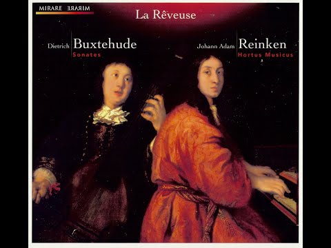 Dietrich Buxtehude "Sonates"; Reinken "Hortus Musicus"