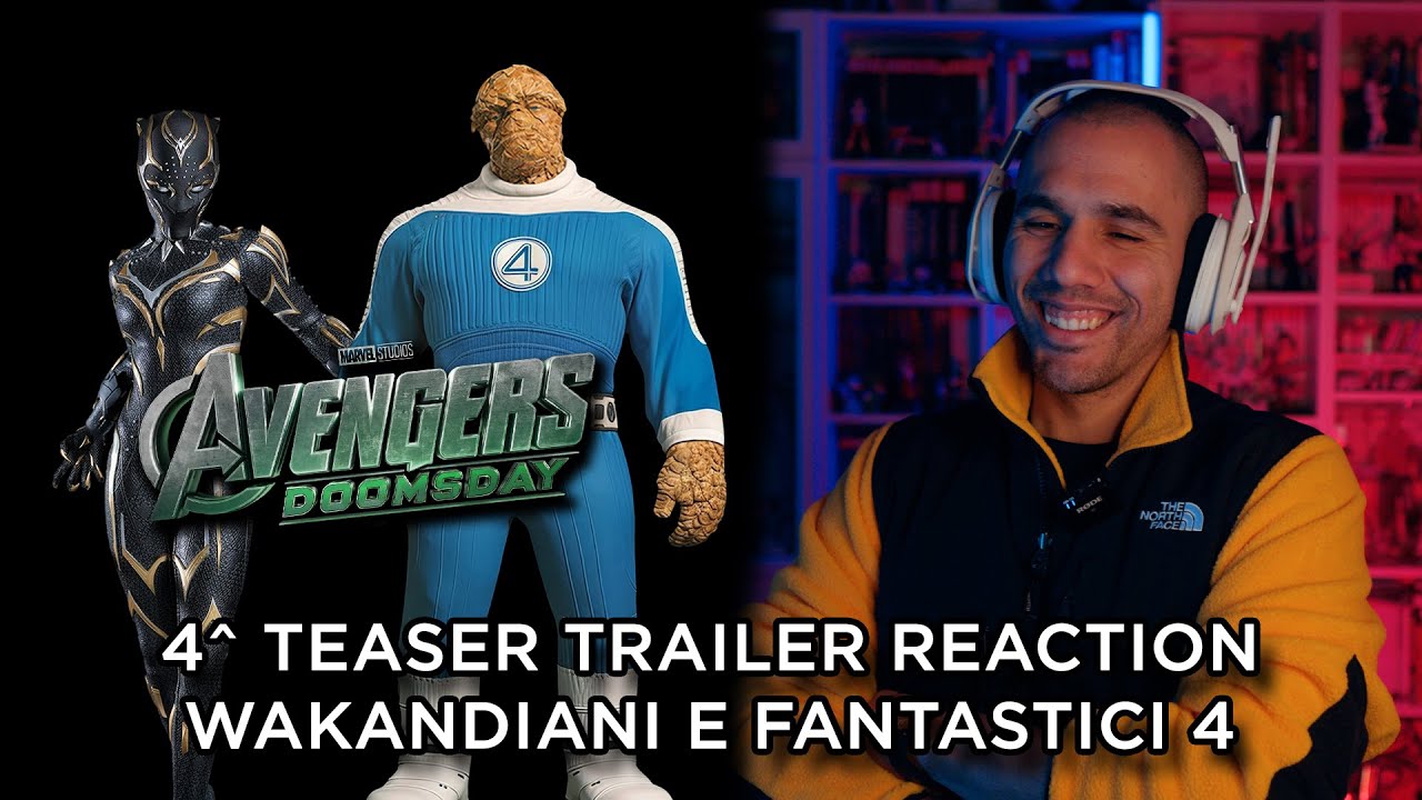 AVENGERS DOOMSDAY - 4^ TEASER TRAILER REACTION! WAKANDIANI e FANTASTICI 4