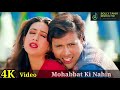 Mohabbat Ki Nahin Jaati 4K Video Song Hero No 1 Govinda Karisma Bolly Tahir Muzick Official HD