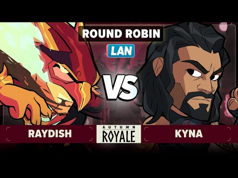 Kyna vs Raydish - Round Robin - Autumn Royale 2024 - LAN 1v1